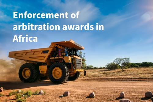 Enforcement of arbitration awards in Africa